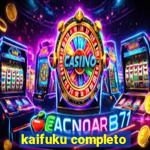 kaifuku completo